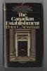 The Canadian establishment / Peter C. Newman 