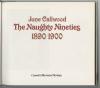 The Naughty Nineties, 1890-1900 / June Callwood 