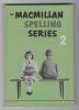 Front cover of "The Macmillan spelling series 2"