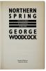 Northern spring : the flowering of Canadian literature / George Woodcock