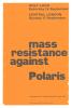 War poster, Mass Resistance Against Polaris.